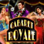 CABARET ROYALE